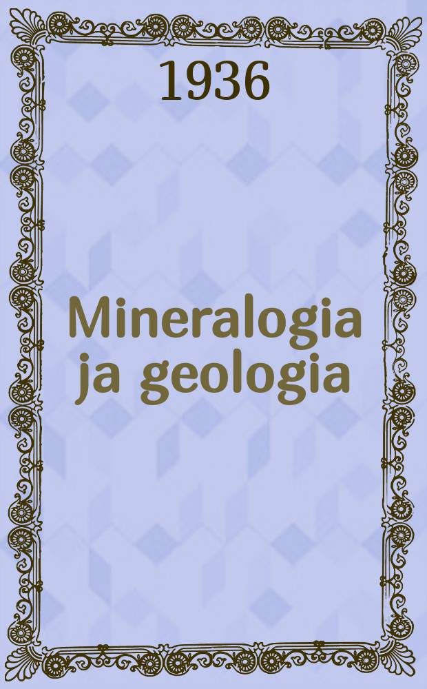 Mineralogia ja geologia : Keskikoulun 10:nnen luokan oppikirja
