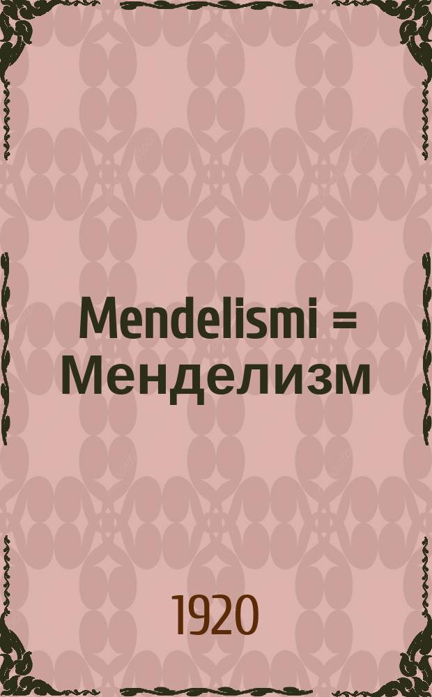 Mendelismi = Менделизм
