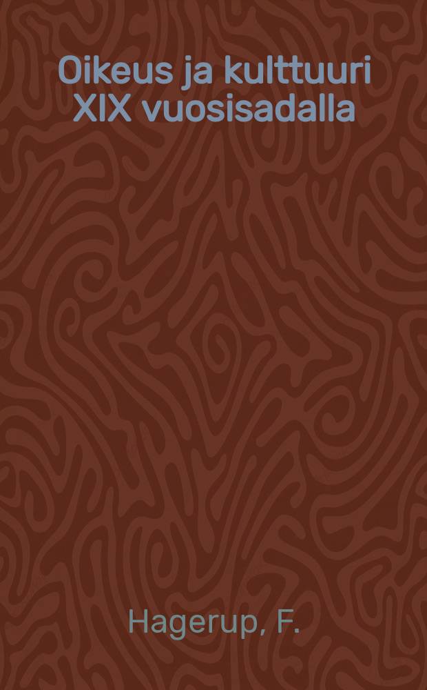 Oikeus ja kulttuuri XIX vuosisadalla