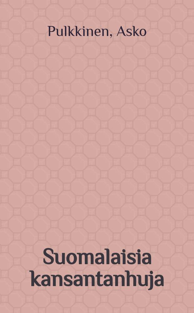 Suomalaisia kansantanhuja