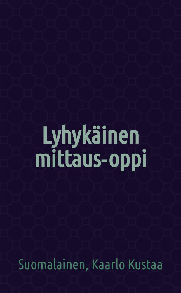 Lyhykäinen mittaus-oppi : Kansakouluja varten = Краткая геометрия