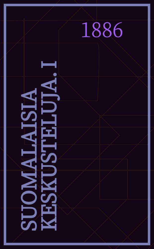 Suomalaisia keskusteluja. I