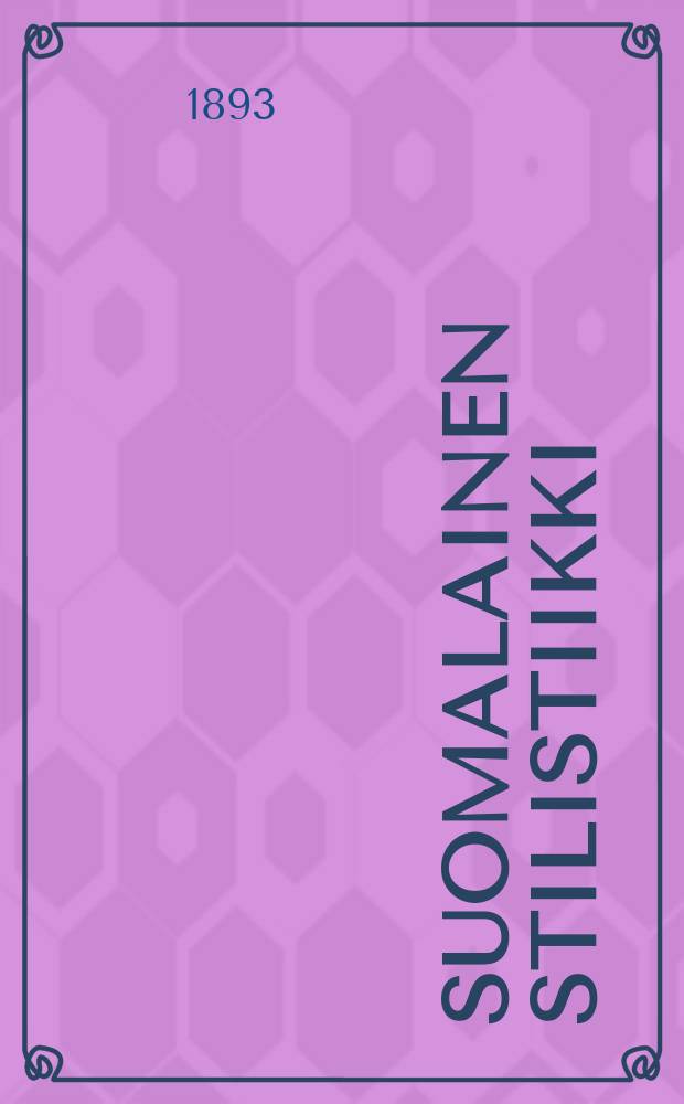 Suomalainen stilistiikki : Suomalaisia oppilaitoksia varten