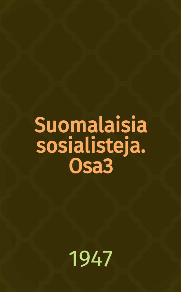 Suomalaisia sosialisteja. Osa3