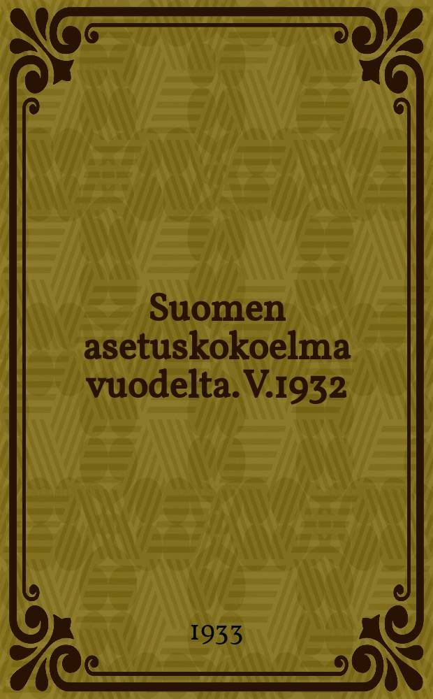 Suomen asetuskokoelma vuodelta. V.1932