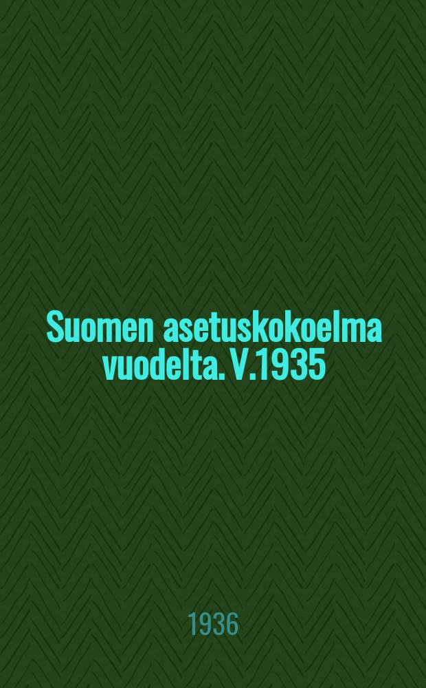 Suomen asetuskokoelma vuodelta. V.1935