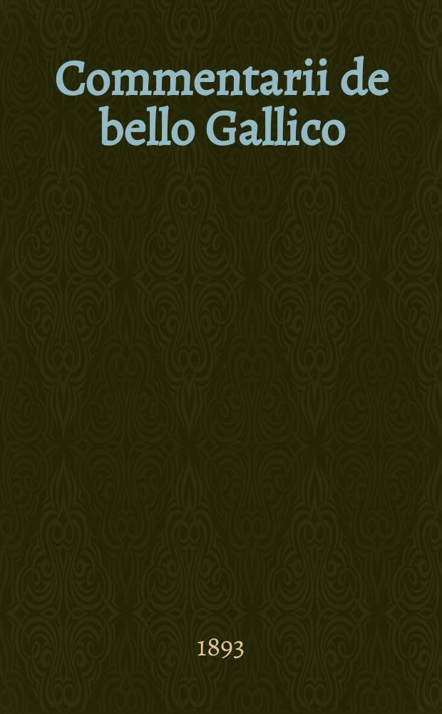 Commentarii de bello Gallico : С объясн. для пер. на рус. яз., сост. Андреем Адольфом, учителем Моск. 3-й гимназии В 2-х ч. Ч. 2 : Введение, объяснения, геогр. указатель и карта Галлии