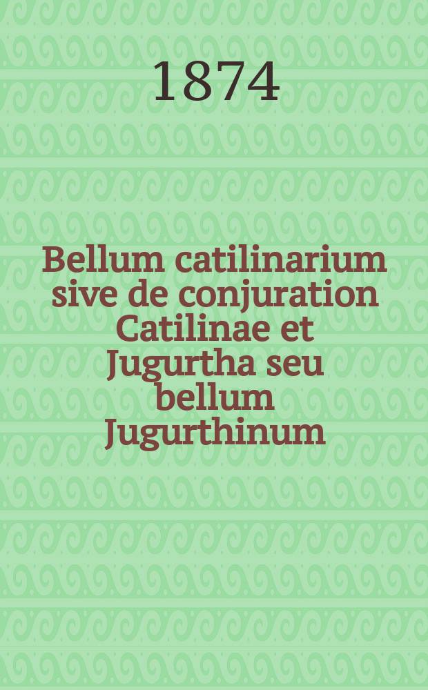 Bellum catilinarium sive de conjuration Catilinae et Jugurtha seu bellum Jugurthinum : Лат.-рус. слов. к соч. К. Саллюстия Криспа, сост. И. Лебединским : С прил. лат. текста, очерка жизни Саллюстия, табл. рим. календаря с объясн. и 21 рис., изображающих древ. воен. орудия, осад. машины и трирему с объясн