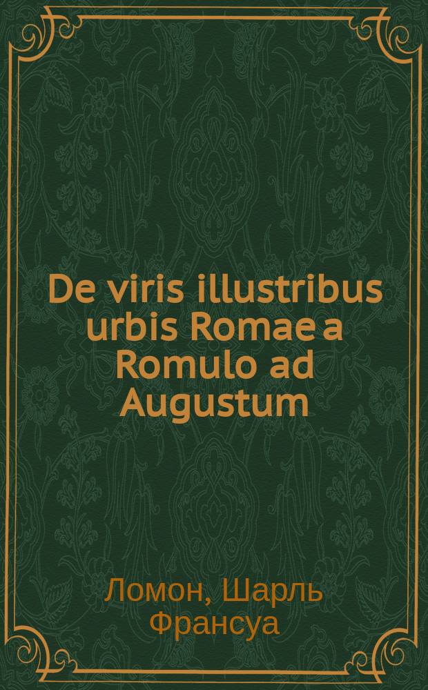 De viris illustribus urbis Romae a Romulo ad Augustum