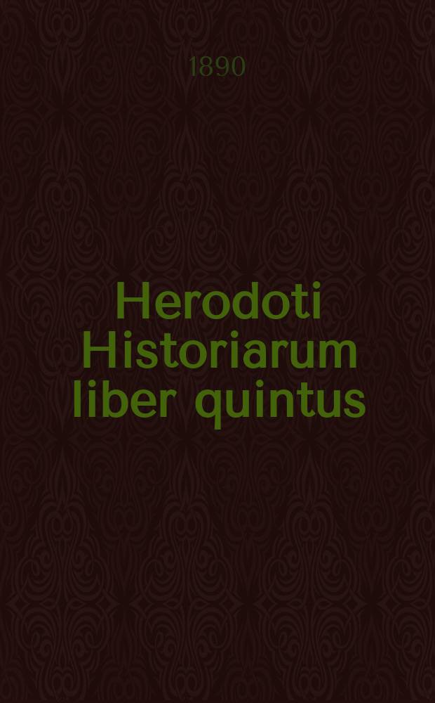 Herodoti Historiarum liber quintus