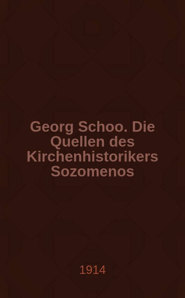 Georg Schoo. Die Quellen des Kirchenhistorikers Sozomenos (Neue Studien zum Geschichte der Theologie und der Kirche herausgegeben von N. Bonwetsch und R. Seebeng. Eiftes Stück). Berlin 1911 : Рец