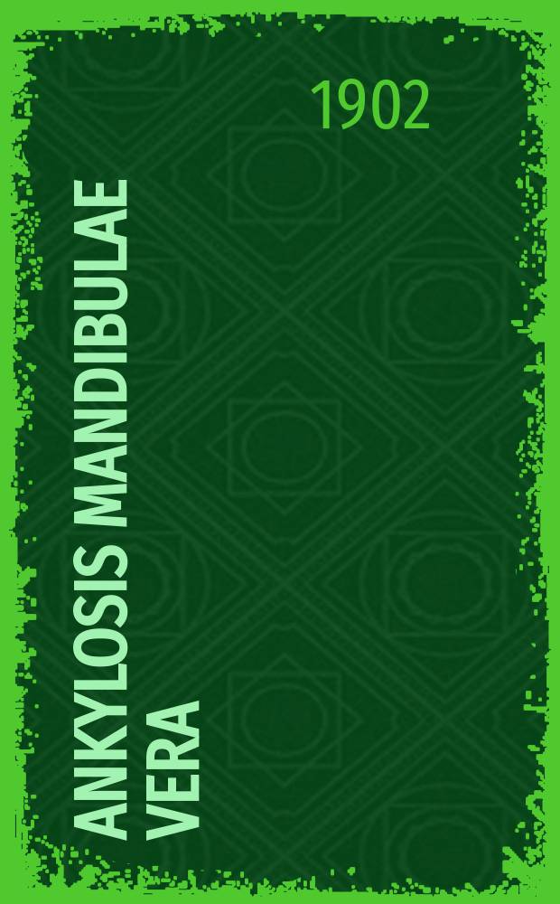 Ankylosis mandibulae vera
