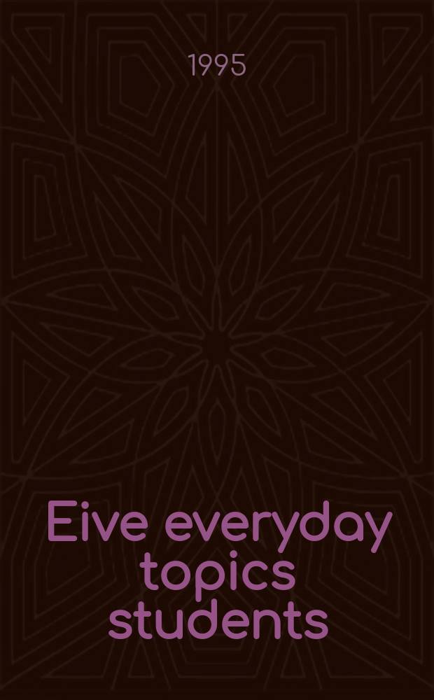 Eive everyday topics students : Учеб. пособие