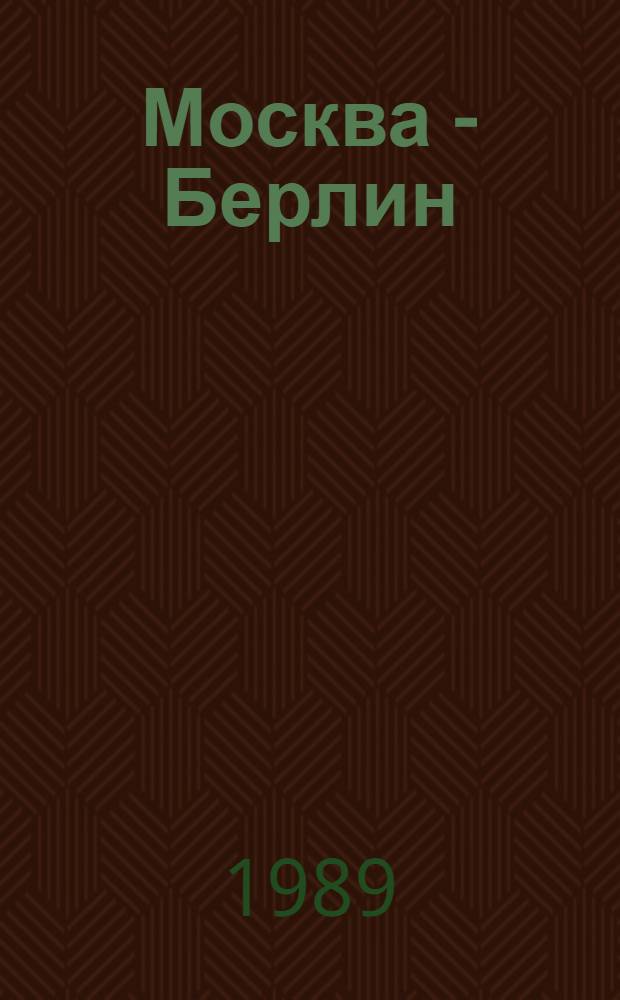Москва - Берлин : Фронтовые и послевоен. стихи, 1941-1988 гг