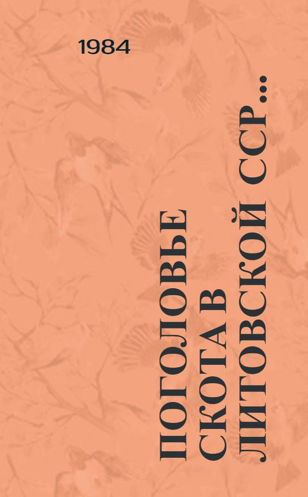 Поголовье скота в Литовской ССР...