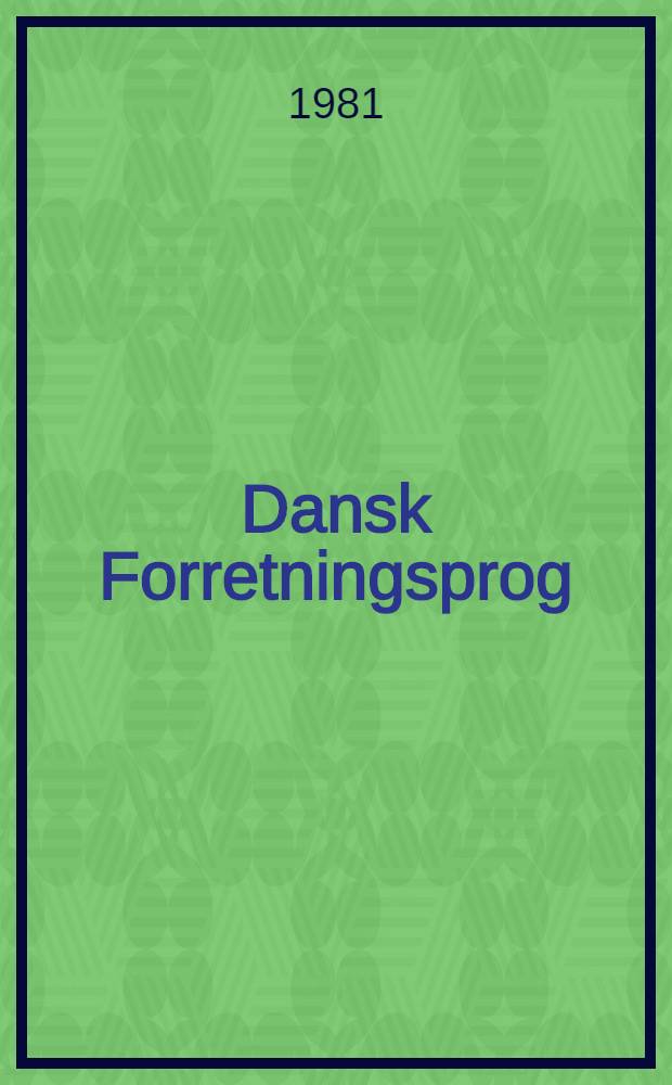 Dansk Forretningsprog : Учеб. пособие для слушателей Высш. курсов иностр. яз. Минвнешторга. [Ч. 1]