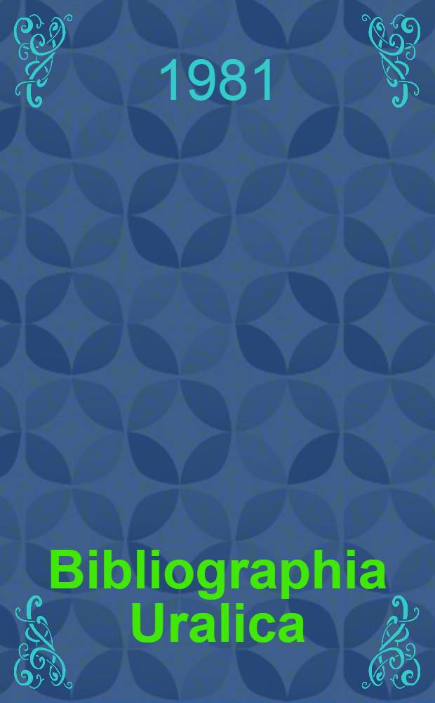 Bibliographia Uralica : Финно-угор. и самодийск. языкознание в Сов. Союзе..