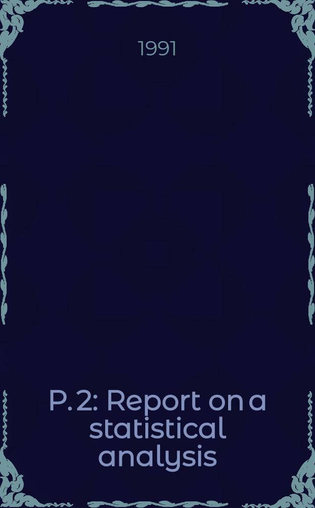 P. 2 : Report on a statistical analysis