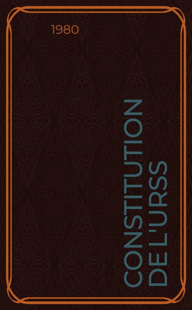 Constitution de l'URSS = Конституция СССР : Вопр. и ответы : Кн. для чтения с коммент. на фр. яз