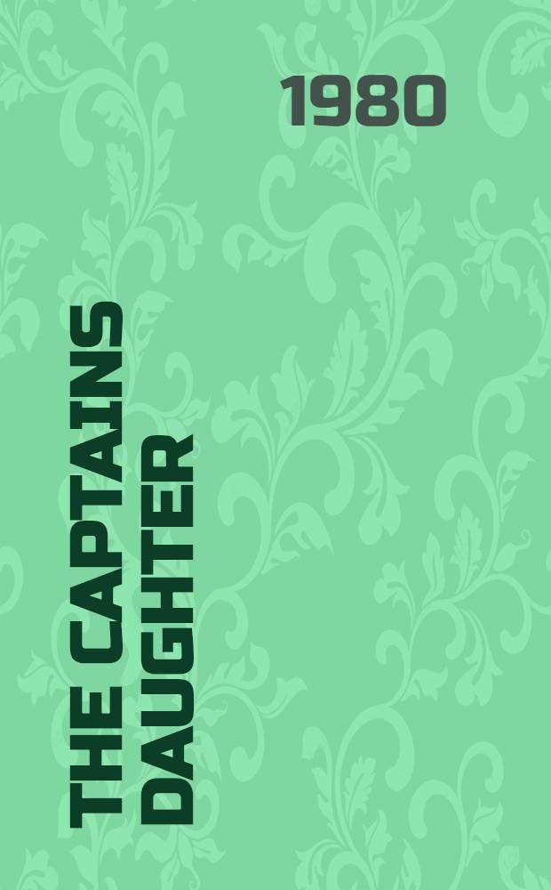 The captains daughter = Капитанская дочка : Кн. для чтения с коммент. на англ. яз. и словарем