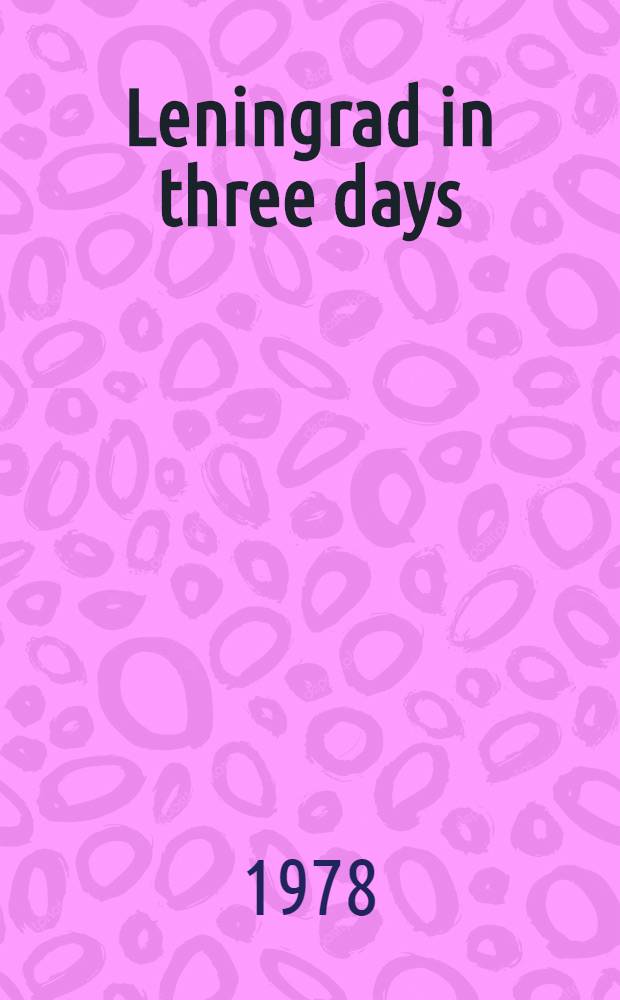 Leningrad in three days : A short guide