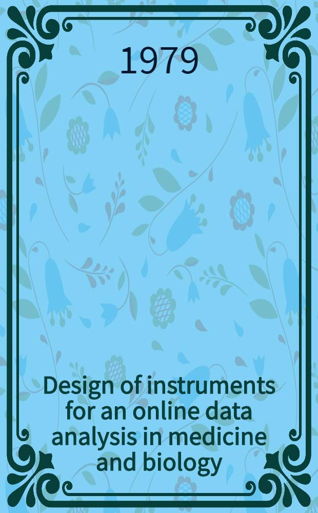 Design of instruments for an online data analysis in medicine and biology