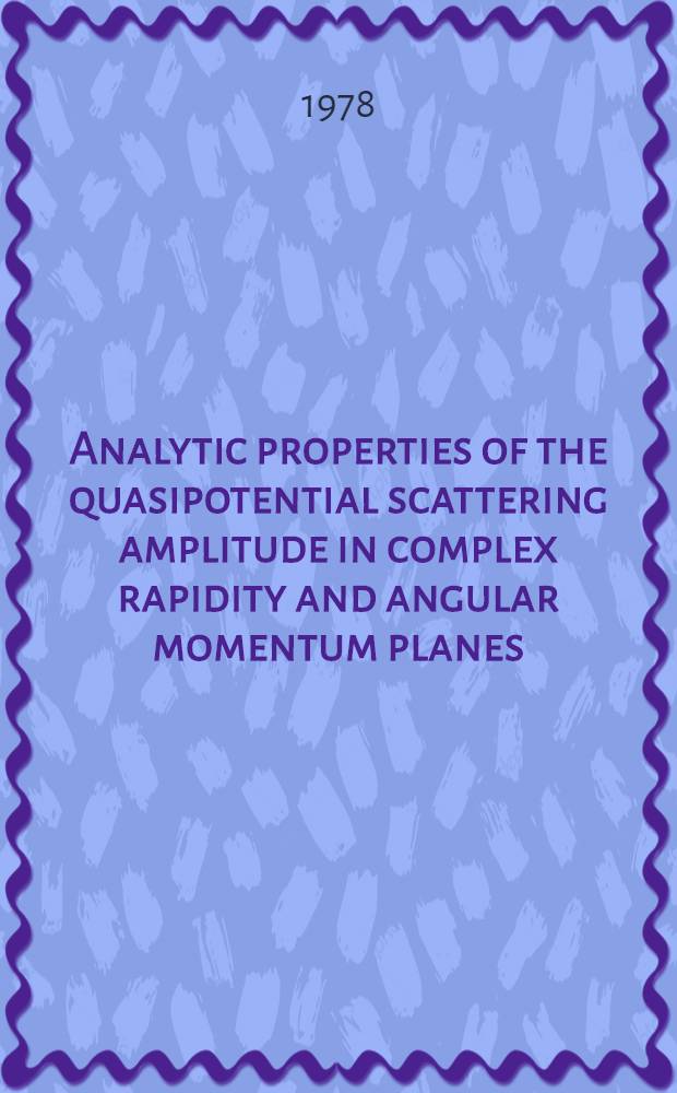 Analytic properties of the quasipotential scattering amplitude in complex rapidity and angular momentum planes