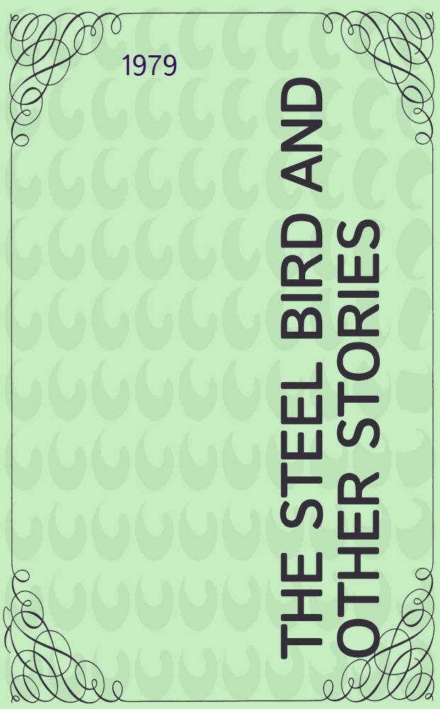 The steel bird and other stories