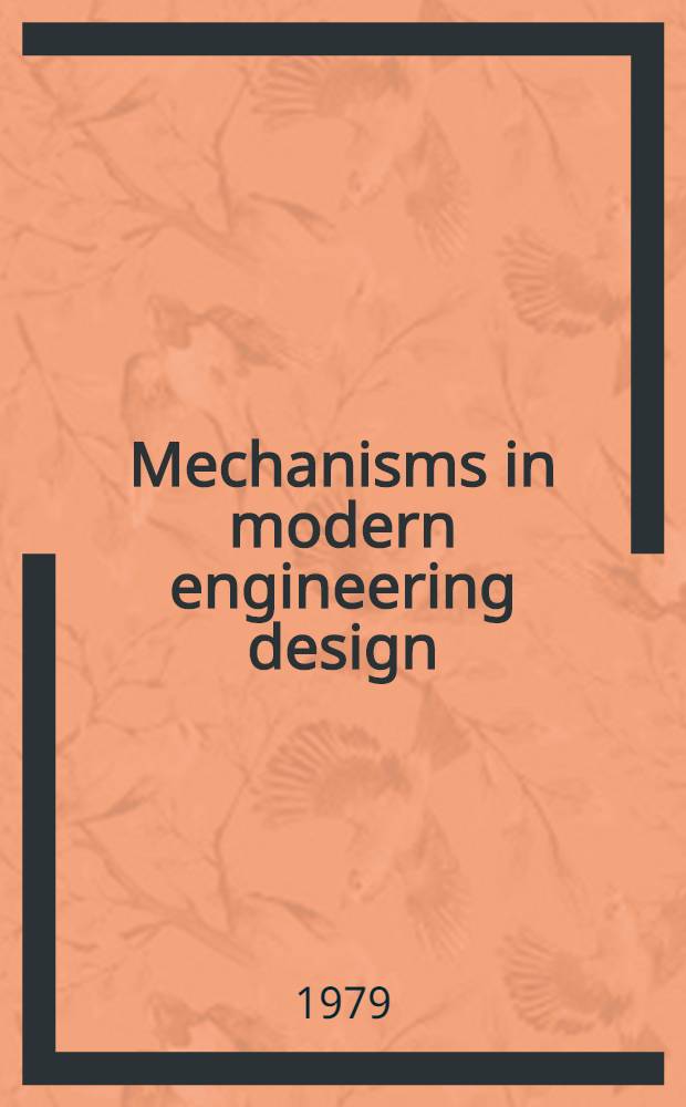 Mechanisms in modern engineering design : A handbook for engineers, desiners a. inventors. Vol. 2 : Lever mechanisms