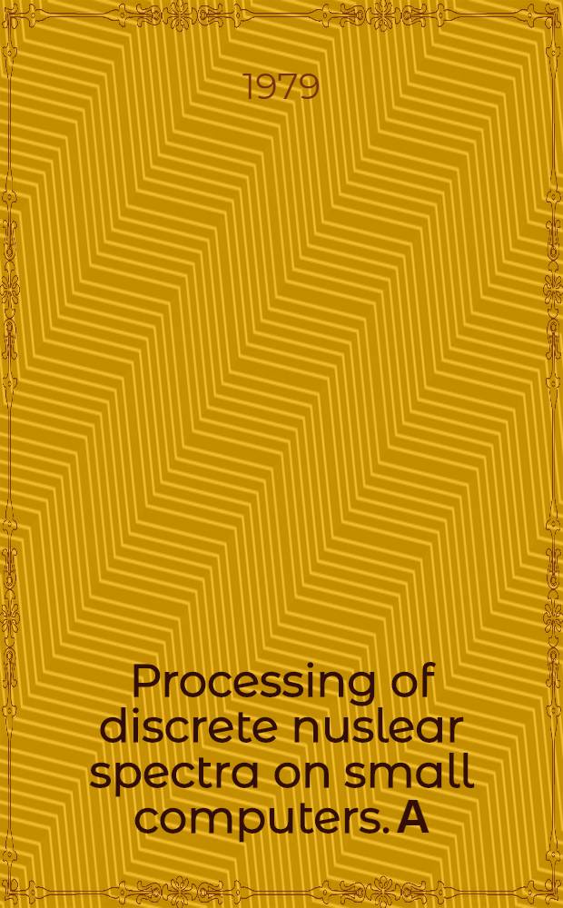 Processing of discrete nuslear spectra on small computers. А : Mathematical considerations