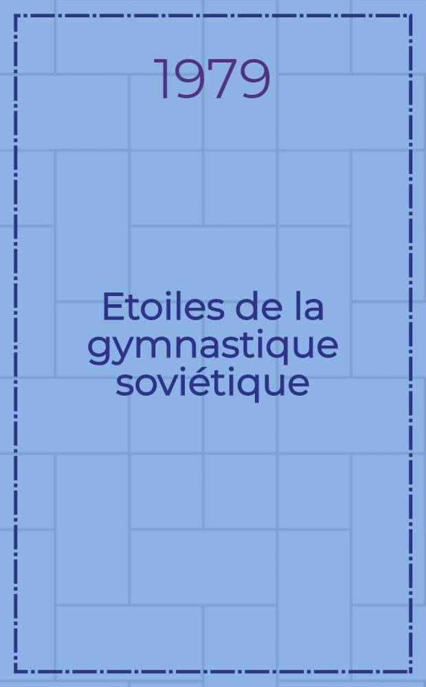 Etoiles de la gymnastique soviétique
