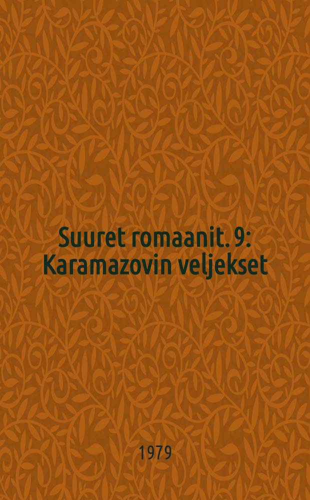 Suuret romaanit. [9] : Karamazovin veljekset