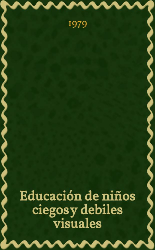 Educaci&oacute;n de ni&ntilde;os ciegos y debiles visuales