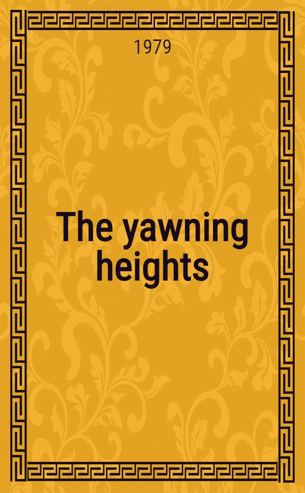 The yawning heights