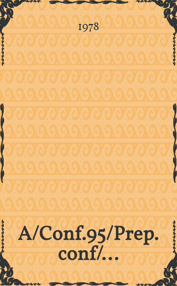 A/Conf.95/Prep. conf/.. : [Издания]. 7