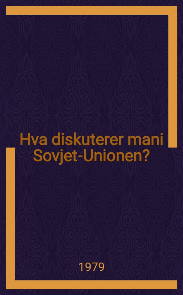 Hva diskuterer mani Sovjet-Unionen?