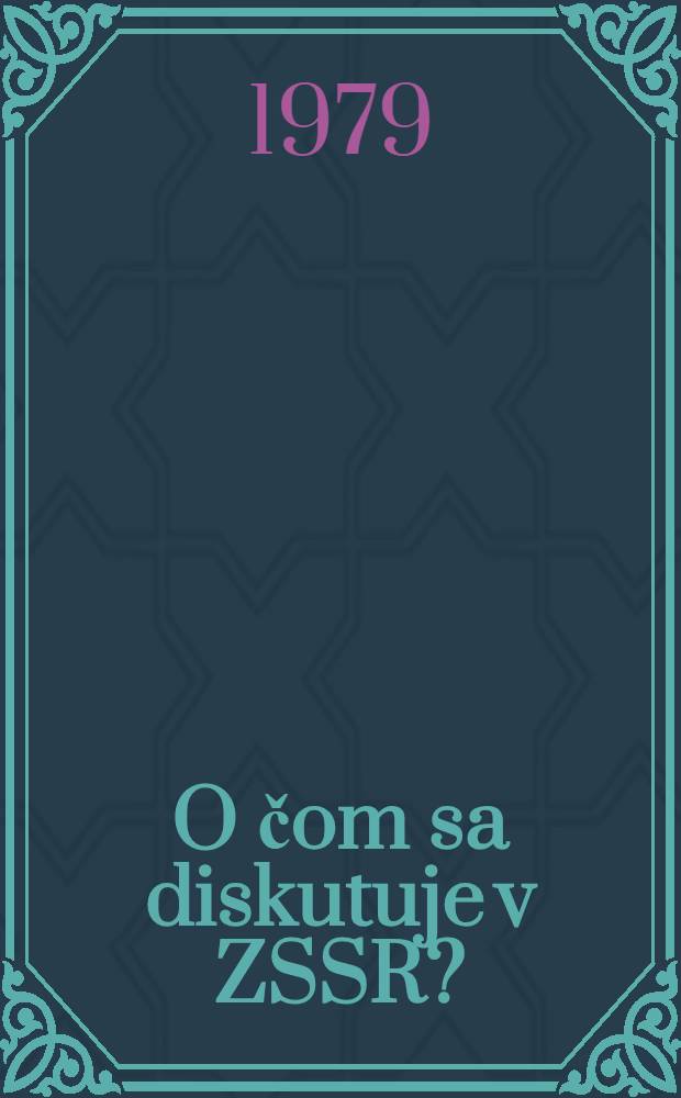 O čom sa diskutuje v ZSSR?
