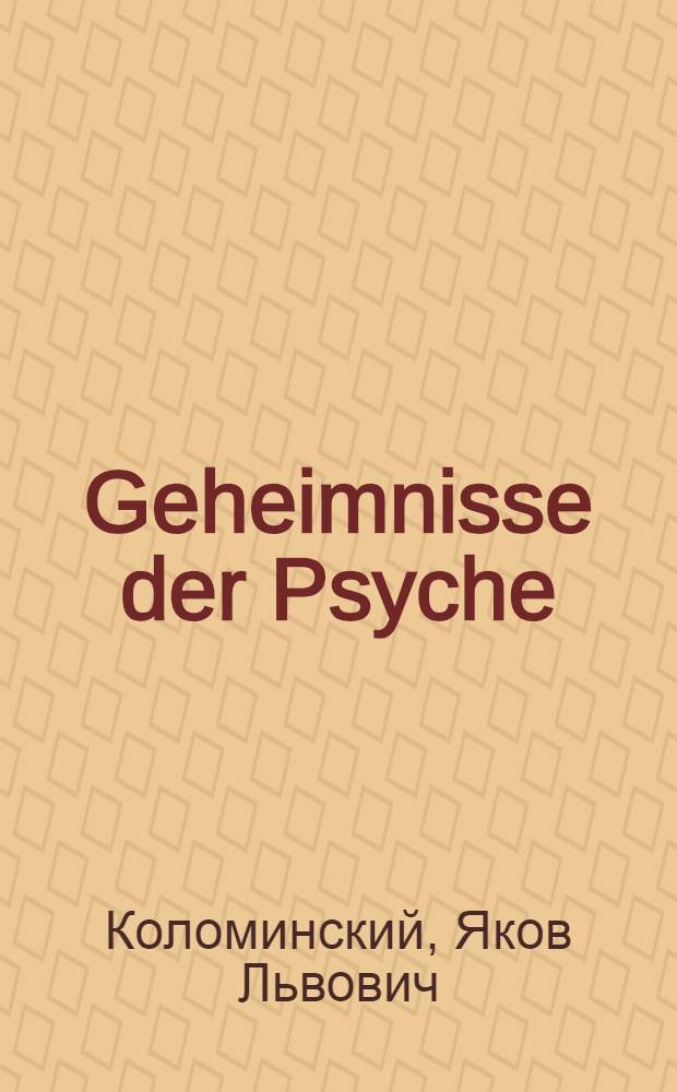 Geheimnisse der Psyche