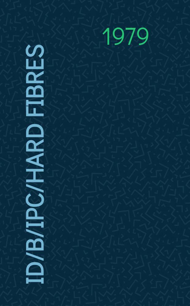 ID/B/IPC/Hard fibres (c)/WG : [Издания]. 2