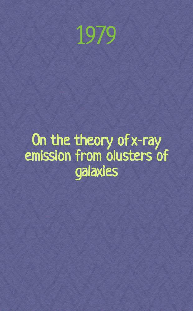 On the theory of x-ray emission from olusters of galaxies
