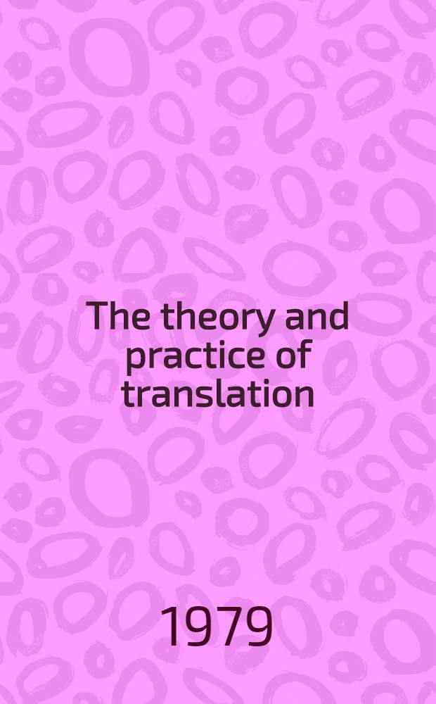 The theory and practice of translation : A study aid