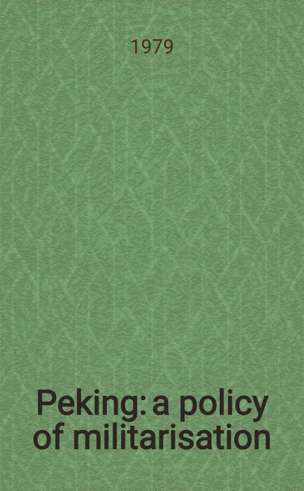 Peking: a policy of militarisation