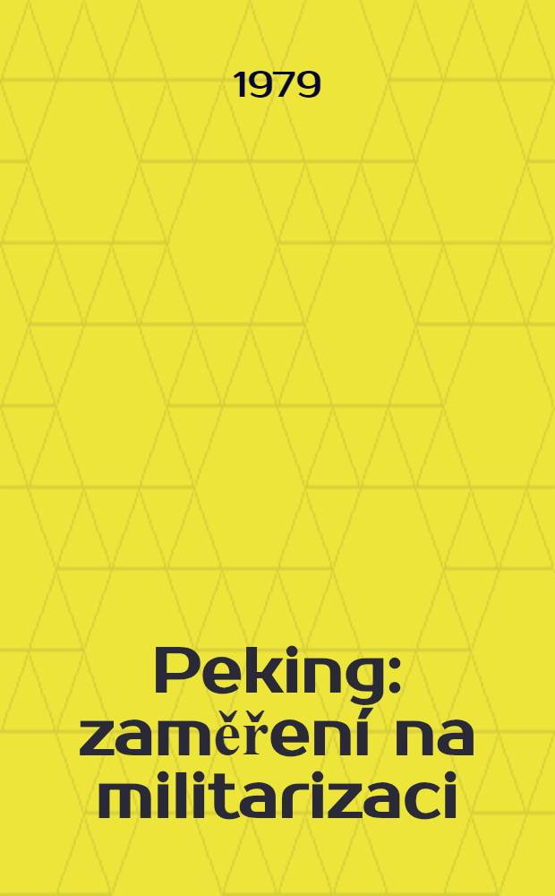 Peking: zaměření na militarizaci