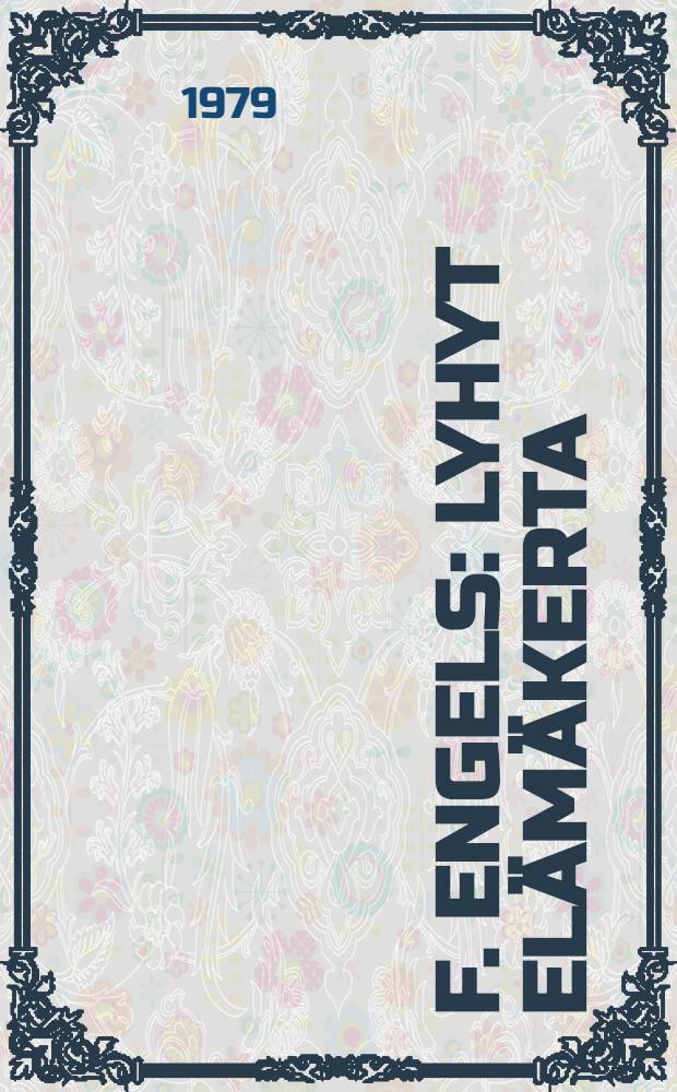 F. Engels : Lyhyt elämäkerta