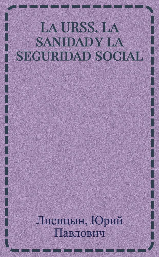 La URSS. La sanidad y la seguridad social