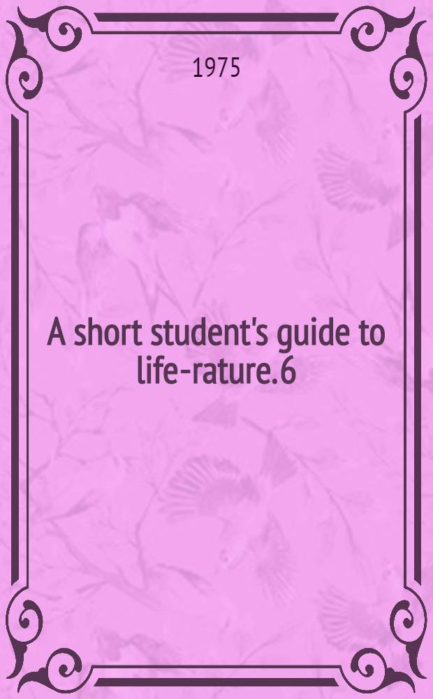 A short student's guide to life-rature. 6 : An introduction to American literature