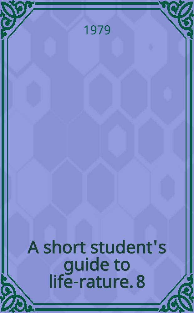 A short student's guide to life-rature. 8 : Twentieth-century American literature (1920-1950)