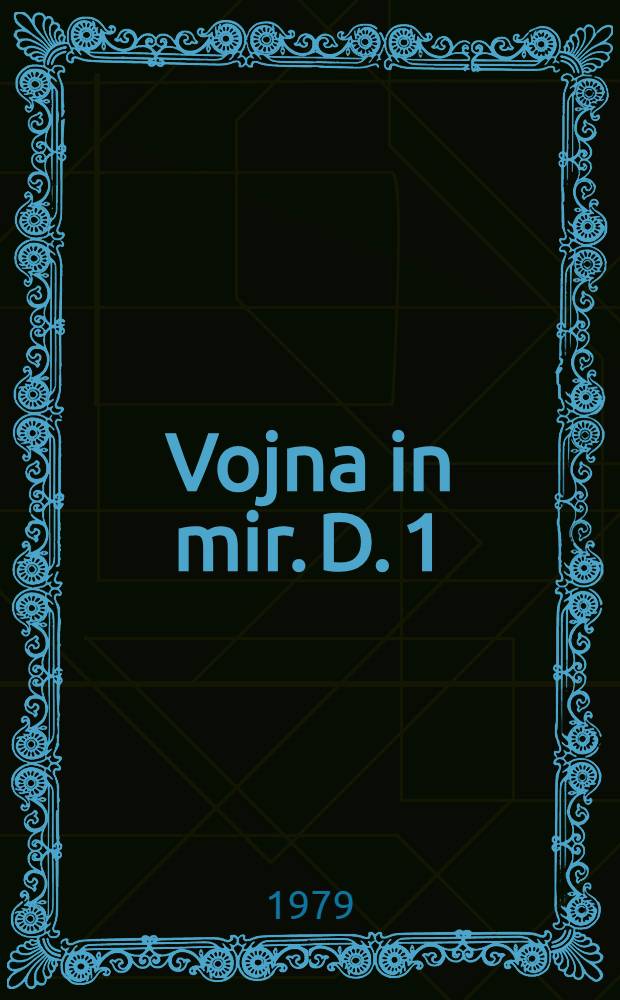 Vojna in mir. D. 1