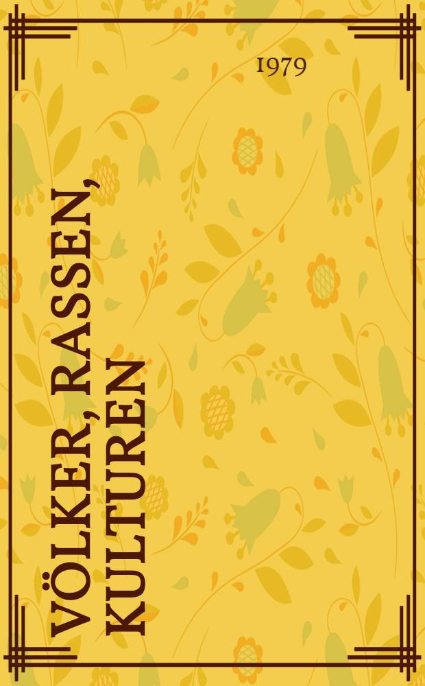 Völker, Rassen, Kulturen : Autorisierte ergänzte Ausgabe