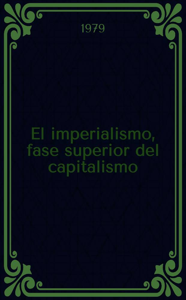 El imperialismo, fase superior del capitalismo : (Esbozo popular)